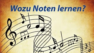 Wozu Noten lernen – die 4 wichtigsten Vorteile [upl. by Nollahp671]