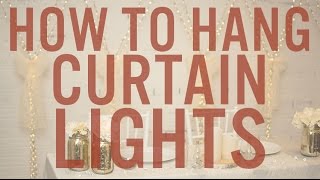 How to Set Up amp Hang Curtain Lights [upl. by Toomay145]