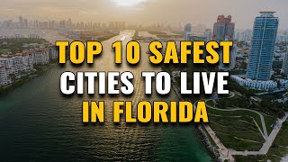 Top 10 Safest Cities in Florida for 2023 [upl. by Philina]