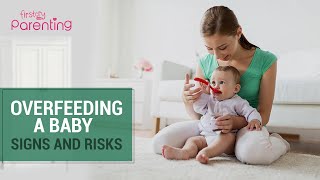 Overfeeding a Baby  Signs and Risks [upl. by Notsahc]