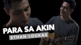 Para Sa Akin  Ethan Loukas Official Music Video [upl. by Deloris]