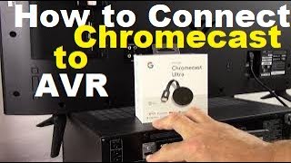 How to Connect Chromecast to AVR Surround Sound [upl. by Etteniuq]