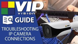 VIP Vision Tips Troubleshooting IP camera connections [upl. by Skolnik]