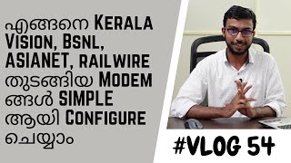 ഇത്രേം സിമ്പിളായിനോ How to Configure Broadband FTTH ONT ONU Modem in Kerala Vision BSNL ec Malayalam [upl. by Barnebas]