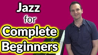 Jazz Piano for Complete Beginners [upl. by Lodhia731]