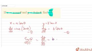 If x  a cos theta and y  b sin theta find dydx [upl. by Eniac]