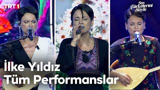 İlke Yıldız Tüm Performanslar  Sen Türkülerini Söyle trt1 [upl. by Zabrina24]