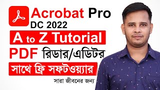 Adobe Acrobat Pro DC PDF Reader And PDF Editor A to Z Bangla Tutorial  Acrobat DC 2022 New Updates [upl. by Yliab]