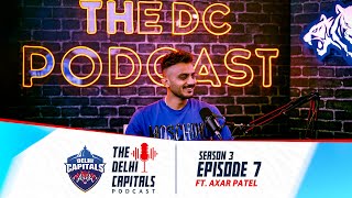 The Delhi Capitals Podcast  S03 Ep 07 The true Allround show with Axar Patel [upl. by Adnilahs]