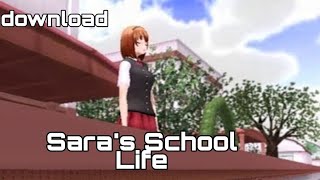 HOW TO DOWNLOAD SARAS SCHOOL LIFE TUTORIAL [upl. by Eerok]