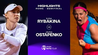 Elena Rybakina vs Jelena Ostapenko  2023 Rome Semifinal  WTA Match Highlights [upl. by Kerianne]