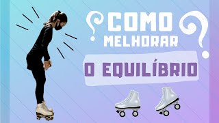 MELHORE O SEU EQUILÃBRIO NO PATINS QUAD DICAS PARA INICIANTES [upl. by Nnyleitak]