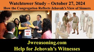 Watchtower Study  October 27 2024  How the Congregation Reflects Jehovah’s View of Sinners [upl. by Gnav140]