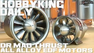 Dr Mad Thrust All Alloy EDF Motors  HobbyKing Daily [upl. by Neeli733]