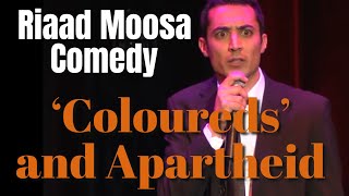 Coloureds and Apartheid  Riaad Moosa Comedy [upl. by Aiciles891]