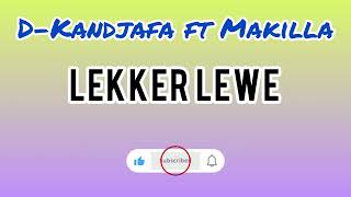 DKandjafa ft Makilla  Lekker Lewe 2024 Album [upl. by Anallij]