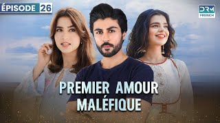 PREMIER AMOUR MALÉFIQUE  Épisode 26  Serie Indienne en Francais  FC6O [upl. by Yesdnik]