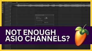 FL Studio Not Enough Asio Output Channels Available FIXED [upl. by Ebocaj]