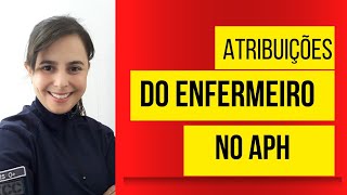 Atribuições do Enfermeiro no APH SAMU [upl. by Fidelis567]