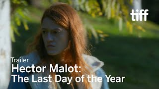 HECTOR MALOT THE LAST DAY OF THE YEAR Trailer  TIFF 2018 [upl. by Ellissa]