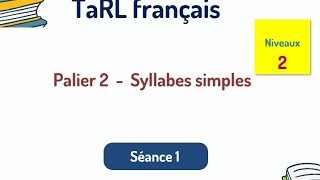 Palier 2 syllabes simples séance 1 niveau 2 Tarl français 2024 [upl. by Arykat]