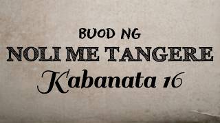 Noli Me Tangere  Kabanata 16 Buod [upl. by Nauqan]