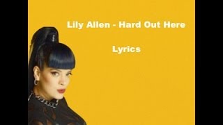 Lily Allen  Hard Out Here Lyrics Explicit [upl. by Cornwall387]