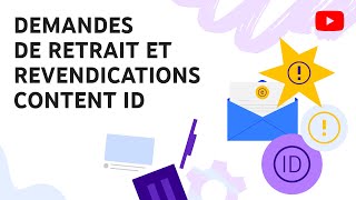 Demandes de retrait et revendications Content ID  les droits dauteur sur YouTube [upl. by Nealy]