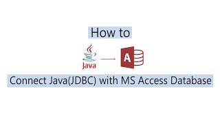 Connect Java and Ms Access Database using UcanAccess [upl. by Dincolo]