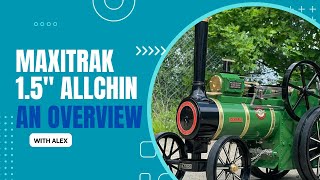 Maxitrak 15quot Allchin  Overview Part 1 [upl. by Meehyr]