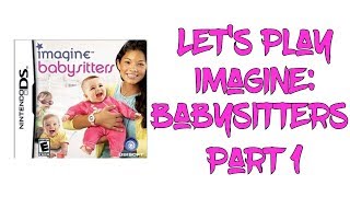 Lets Play Imagine Babysitters  Part 1 [upl. by Allegra]