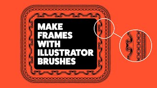 Tutorial Make Borders and Frames with Illustrator Brushes [upl. by Caputto]