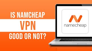 Is Namecheap VPN Any Good 2024 [upl. by Culver885]