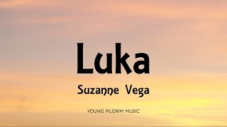 Suzanne Vega  Luka Lyrics [upl. by Eimerej]