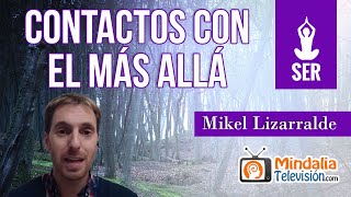 Contactos con el Más Allá por Mikel Lizarralde [upl. by Ennoirb46]