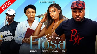 BROTHER EFOSA Full Movie NOSA REX LILIAN AFEGBAI ECHELON MBADIWE CATHERINE ONOJA trending [upl. by Netsua]