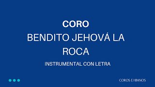 Coro Bendito Jehová la Roca ♪Instrumental con Letra♪ IDMJI [upl. by Alletsirhc837]