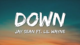 Jay Sean  Down Lyrics ft Lil Wayne [upl. by Arodnap]