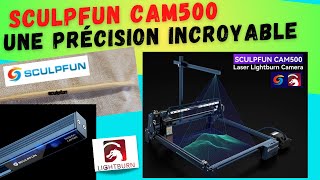 Sculpfun Cam500 💙 une caméra pour graver avec précision et rapidité [upl. by Asen582]