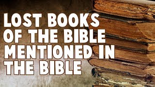 The Lost Books Of The Bible Mentioned In The Bible [upl. by Russi96]