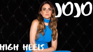 JoJo  High Heels  Lyric Video [upl. by Otina]