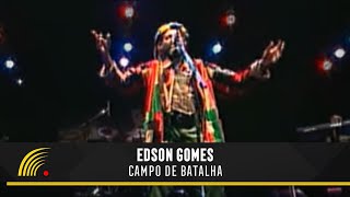 Edson Gomes  Campo de Batalha  Ao Vivo em Salvador [upl. by Sisxela]