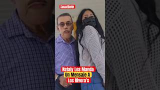 Nataly Rodriguez Novia De Don Pedro Les Manda Un Mensaje A los Rivera shorts viralvideo [upl. by Haswell]