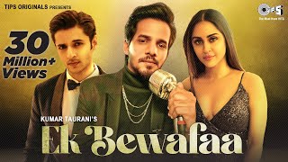 Ek Bewafaa  Full Song  Sameer Khan  Siddharth Gupta  Krystle D Souza  Bharat Goel  Kaushal K [upl. by Aniuqal]