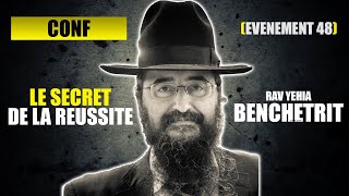 RAV BENCHETRIT  LE SECRET DE LA REUSSITE  CONFERENCE 48 [upl. by Myrna494]