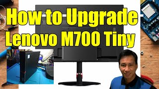 Lenovo M700 Tiny Upgrade [upl. by Yeneffit]