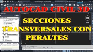 SECCIONES TRANSVERSALES PARTE 02 PERALTES EN AUTOCAD CIVIL 3D 20182024 [upl. by Settle628]