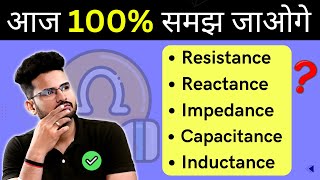 Resistance Reactance Impedance Explained  Electrical Engineering [upl. by Curcio]