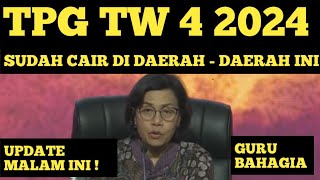 SERTIFIKASI TRIWULAN 4 TAHUN 2024 SUDAH CAIR DI DAERAH INI TPG TW 4 2024 UANG TUNJANGAN GURU 2024 [upl. by Ardnod539]