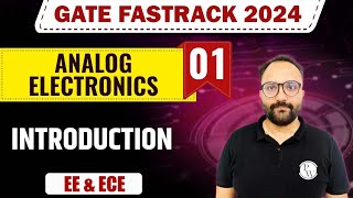 Analog Electronics 01  Introduction  EE amp ECE  GATE 2024 FastTrack Batch [upl. by Llehsyt356]